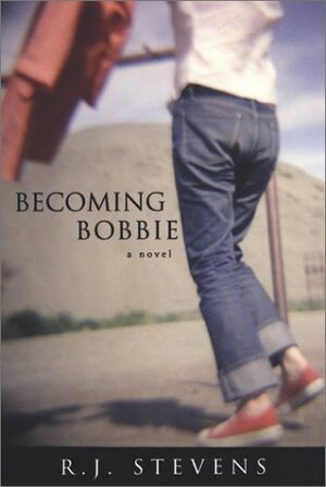 Becoming Bobbie by R.J. Stevens