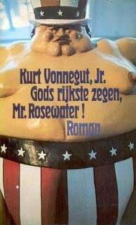 Gods rijkste zegen, Mr Rosewater by Kurt Vonnegut