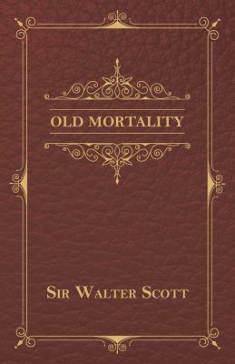 Old Mortality by Walter Scott