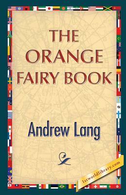 The Orange Fairy Book by Andrew Lang