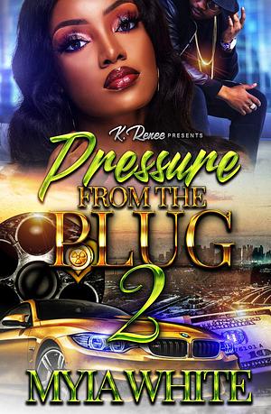 Pressure From The Plug 2 by Myia White, Myia White