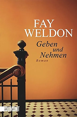 Geben und Nehmen by Fay Weldon