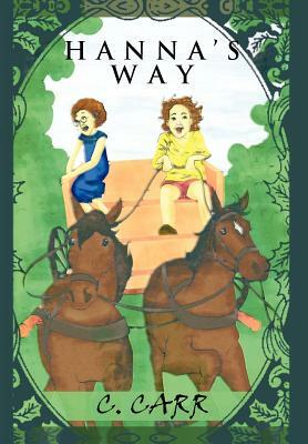 Hanna's Way by C. Carr