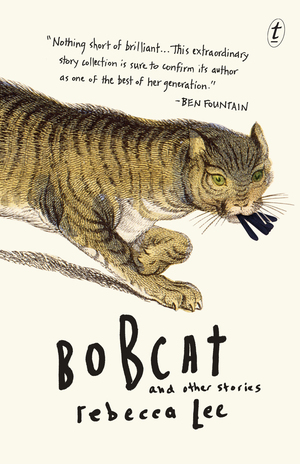 Bobcat and Other Stories by Rebecca Lee