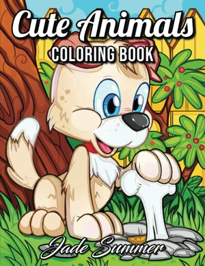 Cute Animals: An Adult Coloring Book with Fun, Easy, and Relaxing Coloring Pages for Animal Lovers by Jade Summer