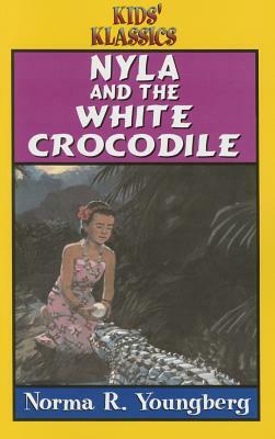 Nyla and the White Crocodile by Norma R. Youngberg