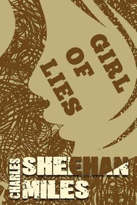 Girl of Lies by Charles Sheehan-Miles