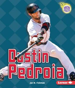 Dustin Pedroia by Jon M. Fishman