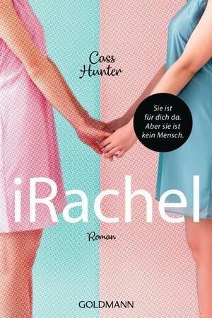 iRachel: Roman by Cass Hunter