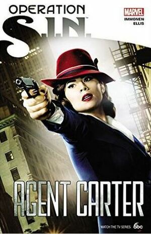 Operation: S.I.N. - Agent Carter by Kathryn Immonen, Stan Lee