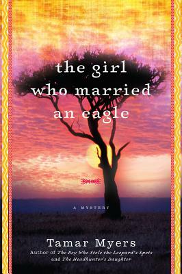 The Girl Who Married an Eagle by Tamar Myers