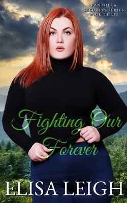 Fighting Our Forever by Elisa Leigh