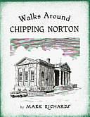 Walks Around Chipping Norton by Mark Richards