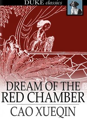 The Dream of the Red Chamber by Tsao Hsueh-Chin, H. Bencraft Joly
