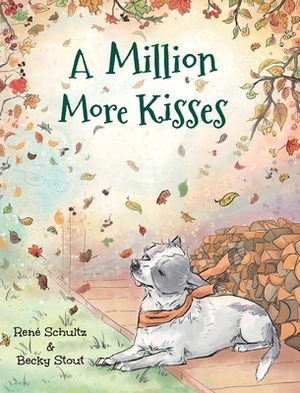 A Million More Kisses by Rene' Schultz