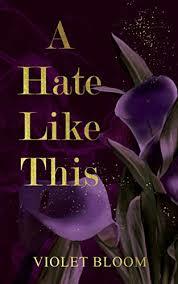 A Hate Like This by Violet Bloom