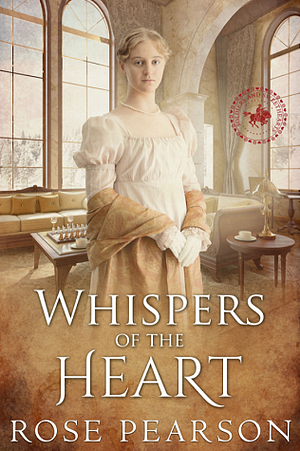 Whispers of the Heart by Rose Pearson