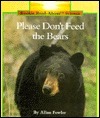 Please Don't Feed the Bears by Allan Fowler