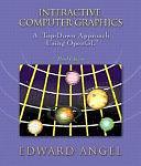 Interactive Computer Graphics: A Top-down Approach with OpenGL by Edward Angel