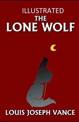 The Lone Wolf Illustrated by Louis Joseph Vance