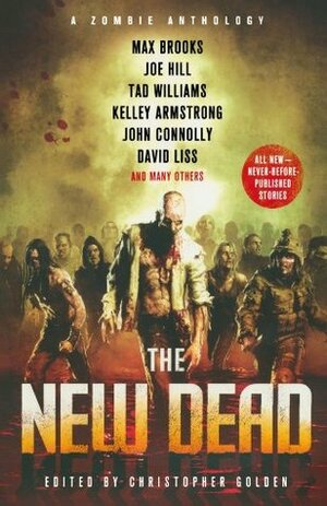 New Dead: A Zombie Anthology by Christopher Golden