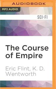 The Course of Empire by K.D. Wentworth, Eric Flint