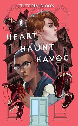 Heart, Haunt, Havoc by Freydís Moon