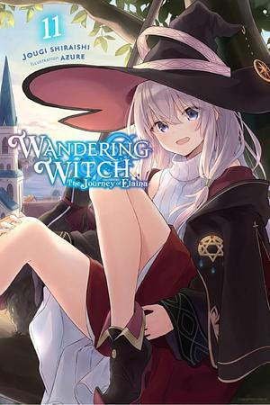 Wandering Witch: the Journey of Elaina, Vol. 11 (light Novel) by Jougi Shiraishi