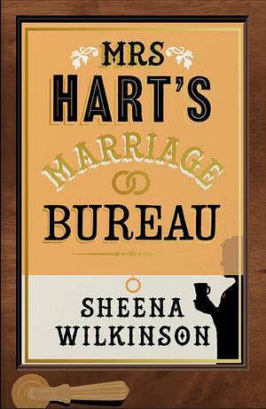 Mrs Hart's Marriage Bureau by Sheena Wilkinson