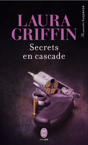 Secrets en cascade by Laura Griffin