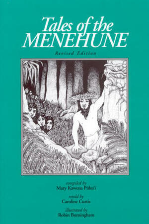 Tales of the Menehune by Mary Kawena Pukui, Robert Burningham, Caroline Curtis