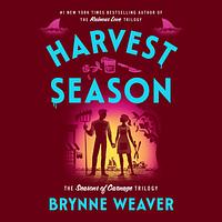 Harvest Season by Brynne Weaver