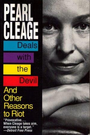 Deals with the Devil, and Other Reasons to Riot by Pearl Cleage