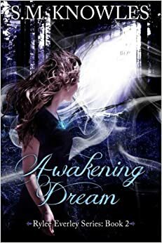 Awakening Dream by S.M. Knowles