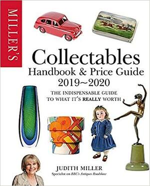 Miller's Collectables Handbook & Price Guide 2019–2020 by Judith H. Miller