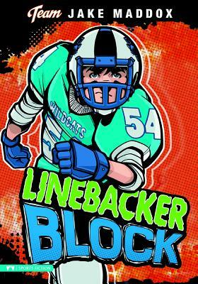 Jake Maddox: Linebacker Block by Jake Maddox