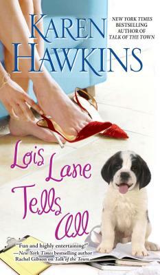 Lois Lane Tells All by Karen Hawkins