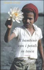 Il bambino con i petali in tasca by Anosh Irani