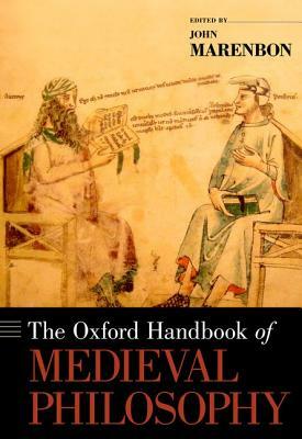 The Oxford Handbook of Medieval Philosophy by 