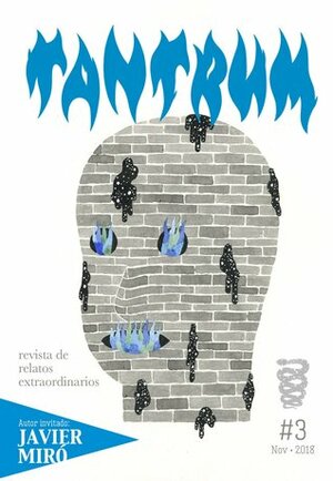 Revista TANTRUM #3 by Santiago Eximeno, Tomás Rivera, Sam G.C., Javier Miró