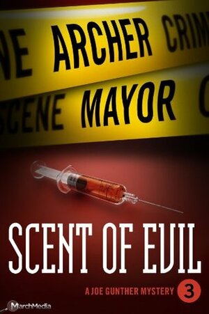 Scent of Evil by Archer Mayor