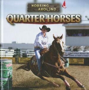 Quarter Horses by Barbara M. Linde
