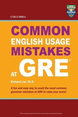 Columbia Common English Usage Mistakes at GRE by Richard Lee Ph. D.