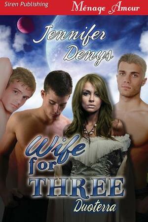 Wife for Three by Jennifer Denys
