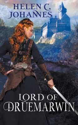 Lord of Druemarwin by Helen C. Johannes