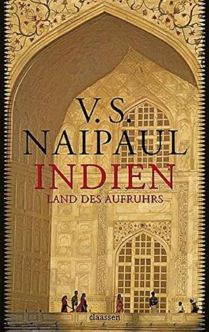 Indien: Land des Aufruhrs by V.S. Naipaul