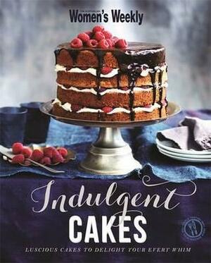 Indulgent Cakes by The Australian Women's Weekly