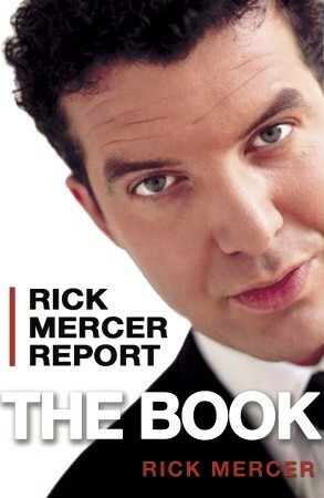 Rick Mercer Report: The Book by Rick Mercer