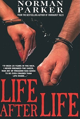 Life After Life by Norman Parker