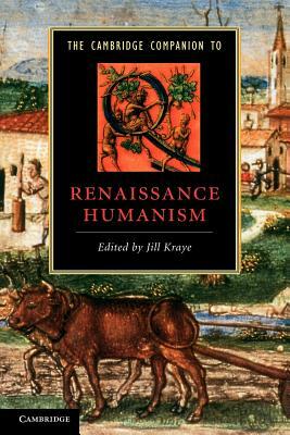 The Cambridge Companion to Renaissance Humanism by 